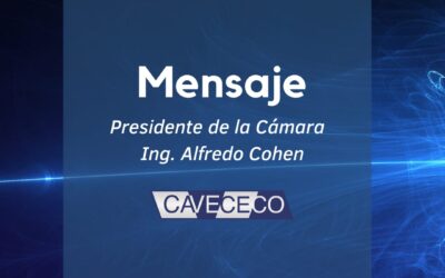 MENSAJE: PRESIDENTE DE LA CÁMARA. ING. ALFREDO COHEN