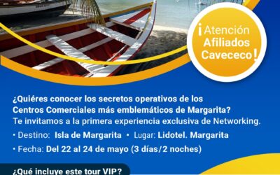 CAVECECO ANUNCIA SU PRIMER “TOUR DE CENTROS COMERCIALES” EDICIÓN MARGARITA: UNA APUESTA POR EL NETWORKING ESTRATÉGICO